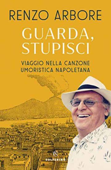 Immagine di GUARDA, STUPISCI. VIAGGIO NELLA CANZONE UMORISTICA NAPOLETANA