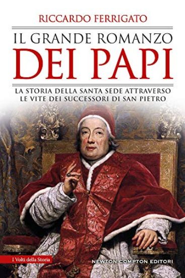 Immagine di GRANDE ROMANZO DEI PAPI. LA STORIA DELLA SANTA SEDE ATTRAVERSO LE VITE DEI SUCCESSORI DI SAN PIETRO