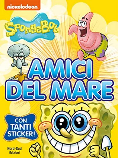 Immagine di AMICI DEL MARE. SPONGEBOB. CON ADESIVI. EDIZ. A COLORI