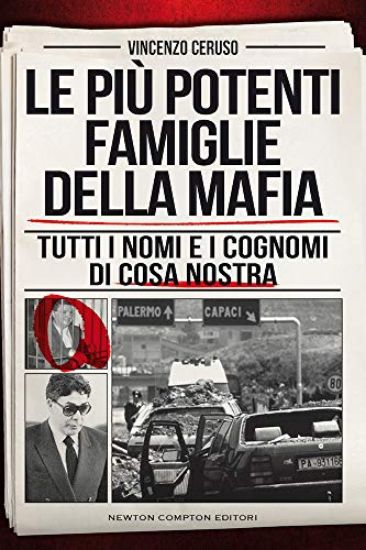 Immagine di PIU` POTENTI FAMIGLIE DELLA MAFIA. TUTTI I NOMI E I COGNOMI DI COSA NOSTRA (LE)