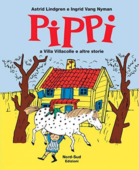 Immagine di PIPPI A VILLA VILLACOLLE E ALTRE STORIE. EDIZ. ILLUSTRATA