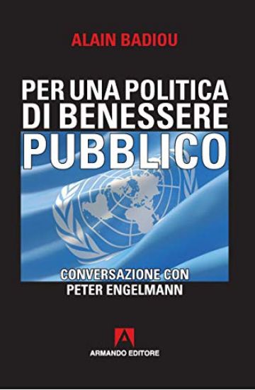 Immagine di PER UNA POLITICA DEL BENESSERE PUBBLICO. CONVERSAZIONE CON PETER ENGELMANN