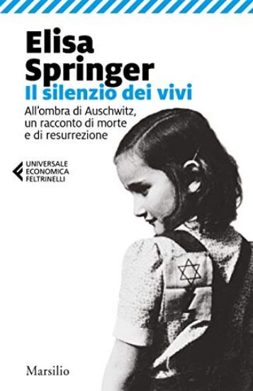 Immagine di SILENZIO DEI VIVI. ALL`OMBRA DI AUSCHWITZ, UN RACCONTO DI MORTE E DI RESURREZIONE (IL)