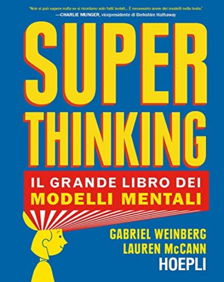 Immagine di SUPERTHINKING. IL GRANDE LIBRO DEI MODELLI MENTALI