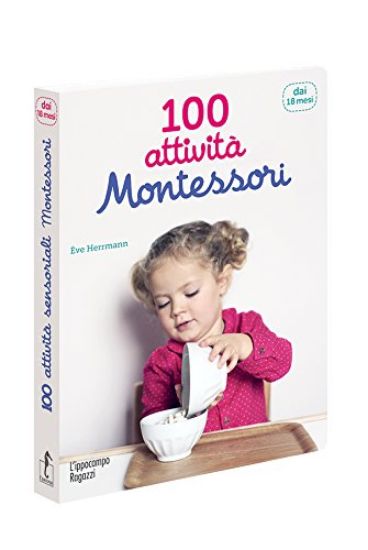 Immagine di 100 ATTIVITA` MONTESSORI DAI 18 MESI