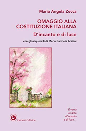 Immagine di OMAGGIO ALLA COSTITUZIONE ITALIANA. D`INCANTO E DI LUCE