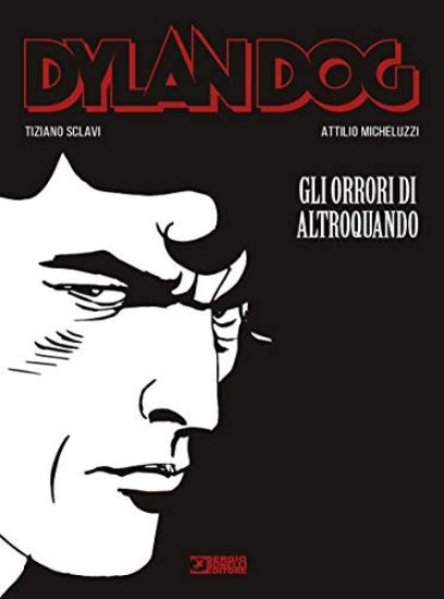 Immagine di DYLAN DOG. GLI ORRORI DI ALTROQUANDO