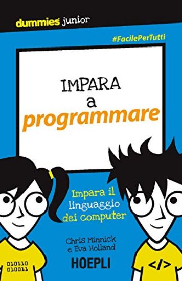 Immagine di IMPARA A PROGRAMMARE. IMPARA IL LINGUAGGIO DEL COMPUTER