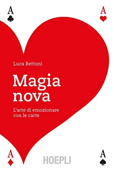 Immagine di MAGIA NOVA. L`ARTE DI EMOZIONARE CON LE CARTE