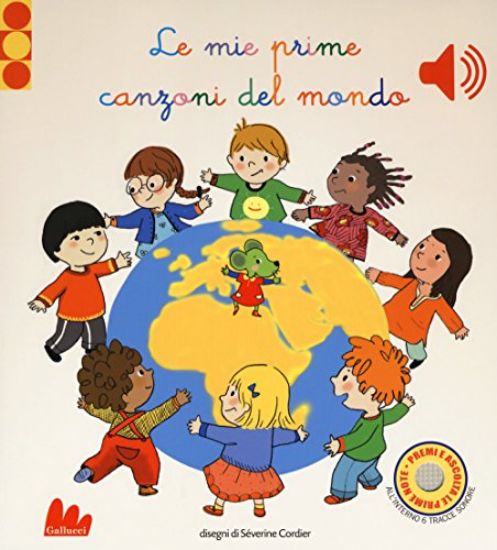 Immagine di MIE PRIME CANZONI DEL MONDO. LIBRO SONORO. EDIZ. A COLORI (LE)