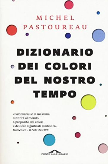 Immagine di DIZIONARIO DEI COLORI DEL NOSTRO TEMPO