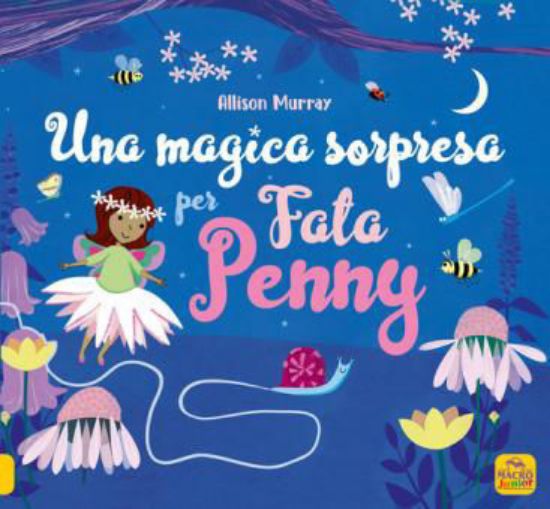 Immagine di UNA MAGICA SORPRESA PER FATA PENNY. EDIZ. ILLUSTRATA