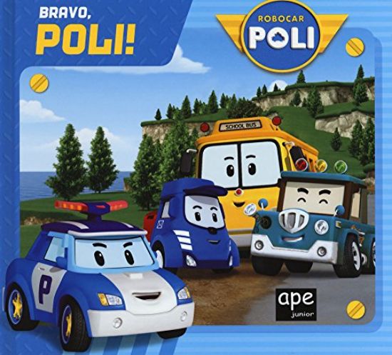 Immagine di BRAVO, POLI! ROBOCAR POLI. EDIZ. A COLORI