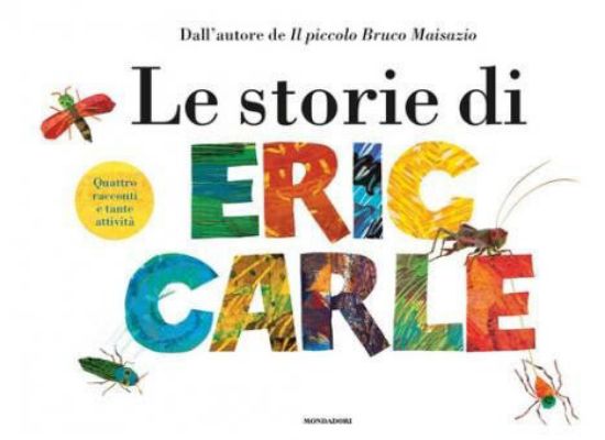 Immagine di STORIE DI ERIC CARLE. EDIZ. A COLORI (LE)