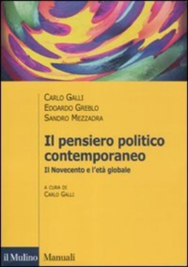 Immagine di PENSIERO POLITICO CONTEMPORANEO. IL NOVECENTO E L`ETA` GLOBALE (IL)