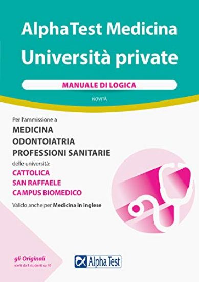 Immagine di ALPHA TEST MEDICINA UNIVERSITA` PRIVATE. MANUALE DI LOGICA