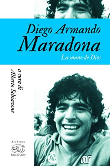 Immagine di DIEGO ARMANDO MARADONA. LA MANO DE DIOS