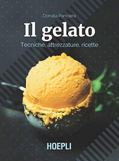 Immagine di GELATO. TECNICHE, ATTREZZATURE, RICETTE (IL)