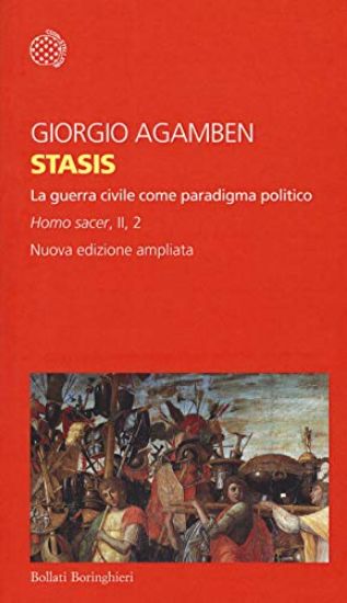 Immagine di STASIS. LA GUERRA CIVILE COME PARADIGMA POLITICO. HOMO SACER. EDIZ. AMPLIATA - VOLUME II-2