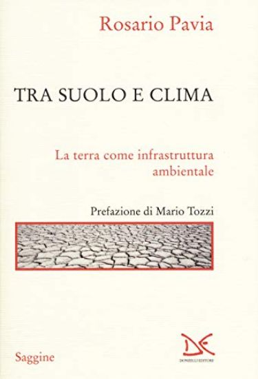 Immagine di TRA SUOLO E IL CLIMA. LA TERRA COME INFRASTRUTTURA AMBIENTALE