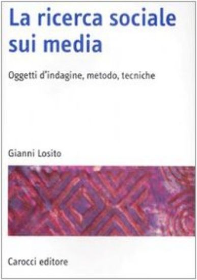 Immagine di RICERCA SOCIALE SUI MEDIA. OGGETTI, METODI, TECNICHE (LA)