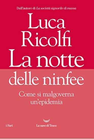 Immagine di LA NOTTE DELLE NINFEE. COME SI MALGOVERNA UN`EPIDEMIA