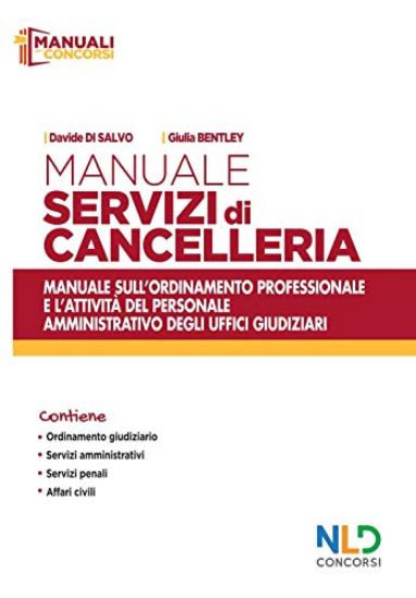 Immagine di MANUALE SERVIZI DI CANCELLERIA. MANUALE SULL`ORDINAMENTO PROFESSIONALE E L`ATTIVITA` DEL PERSONALE