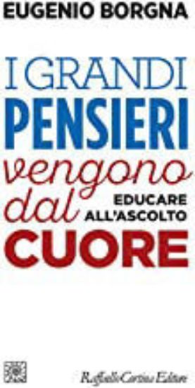 Immagine di GRANDI PENSIERI VENGONO DAL CUORE. EDUCARE ALL`ASCOLTO (I)