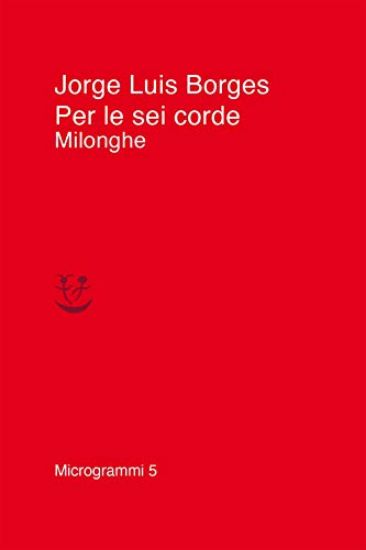 Immagine di PER LE SEI CORDE. MILONGHE