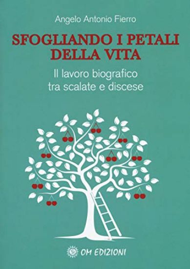 Immagine di SFOGLIANDO I PETALI DELLA VITA. IL LAVORO BIOGRAFICO TRA SCALATE E DISCESE