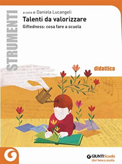 Immagine di TALENTI DA VALORIZZARE. GIFTEDNESS: COSA FARE A SCUOLA