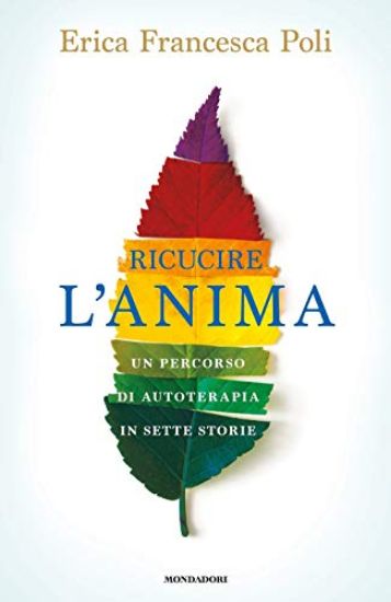 Immagine di RICUCIRE L`ANIMA. UN PERCORSO DI AUTOTERAPIA IN SETTE STORIE