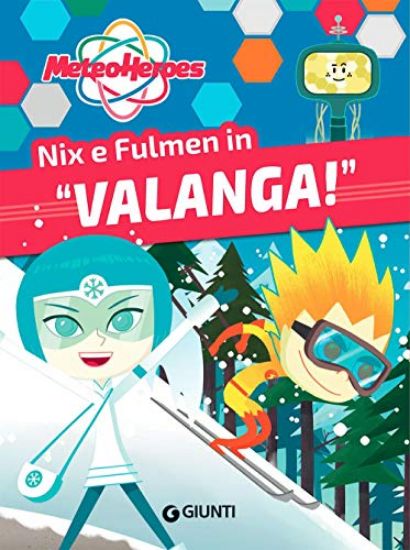 Immagine di FULMEN E NIX IN \\VALANGA\\. METEOHEROES