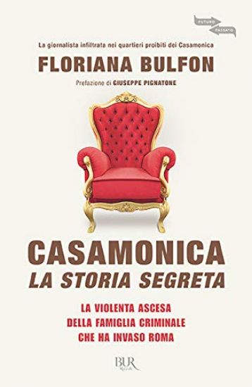 Immagine di CASAMONICA, LA STORIA SEGRETA. LA VIOLENTA ASCESA DELLA FAMIGLIA CRIMINALE CHE HA INVASO ROMA