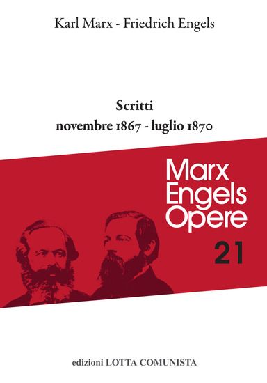 Immagine di OPERE 21. MARX ENGELS SCRITTI 1867-1870