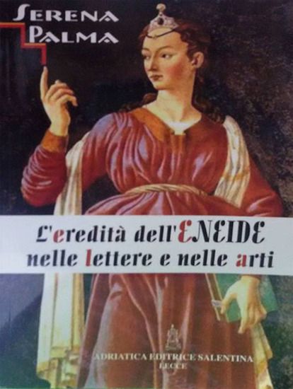 Immagine di EREDITA` DELL`ENEIDE NELLE LETTERE E NELLE ARTI (L`)