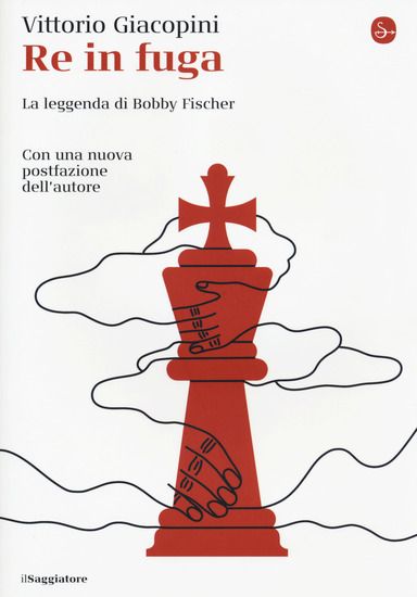 Immagine di RE IN FUGA. LA LEGGENDA DI BOBBY FISCHER