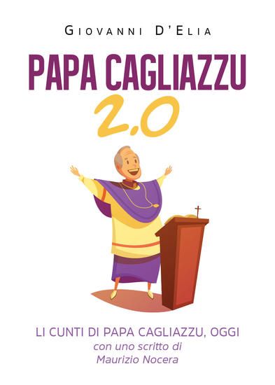 Immagine di PAPA CAGLIAZZU 2.0. LI CUNTI DI PAPA CAGLIAZZU, OGGI