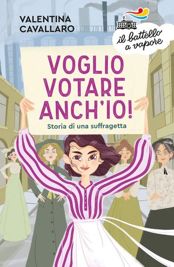 Immagine di VOGLIO VOTARE ANCH`IO! STORIA DI UNA SUFFRAGETTA