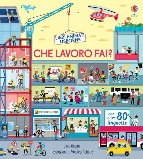 Immagine di CHE LAVORO FAI? LIBRI ANIMATI. EDIZ. ILLUSTRATA