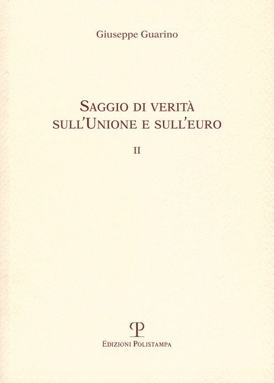 Immagine di SAGGIO DI VERITA` SULL`UNIONE E DELL`EURO II