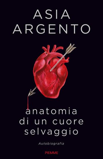 Immagine di ANATOMIA DI UN CUORE SELVAGGIO. AUTOBIOGRAFIA