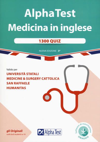 Immagine di ALPHA TEST. MEDICINA IN INGLESE. 1300 QUIZ. VALIDO PER UNIVERSITA` STATALI, MEDICINE & SURGERY C...