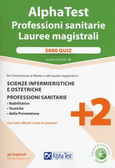 Immagine di ALPHA TEST. PROFESSIONI SANITARIE. LAUREE MAGISTRALI. 3000 QUIZ. NUOVA EDIZ. CON SOFTWARE DI SIM...