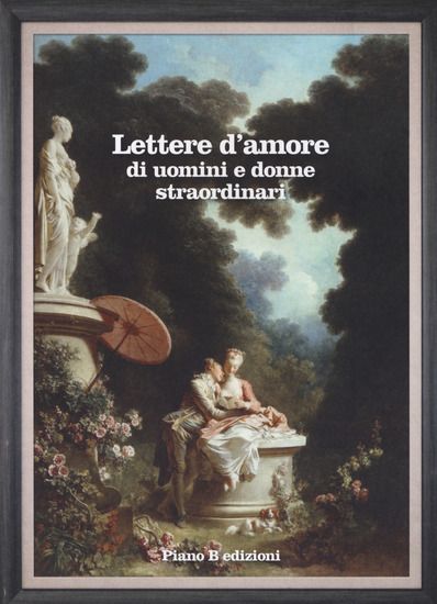 Immagine di LETTERE D`AMORE DI UOMINI E DONNE STRAORDINARI