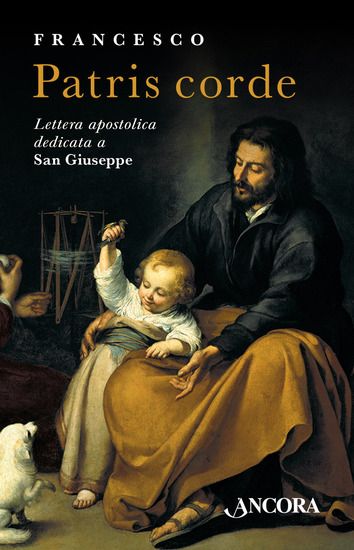 Immagine di PATRIS CORDE. LETTERA APOSTOLICA DEDICATA A SAN GIUSEPPE