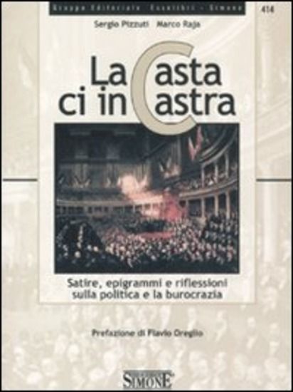 Immagine di CASTA CI INCASTRA. SATIRE, EPIGRAMMI E RIFLESSIONI SULLA POLITICA E SULLA BUROCRAZIA (LA)