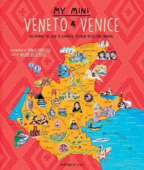 Immagine di MY MINI VENETO & VENICE. DISCOVERING THE LAND OF GONDOLAS, SPLENDID VILLAS AND CARNIVAL