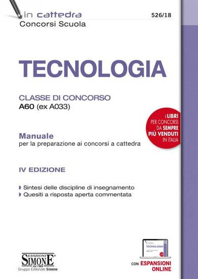 Immagine di TECNOLOGIA. CLASSE DI CONCORSO A60 (EX A033). MANUALE PER LA PREPARAZIONE AI CONCORSI A CATTEDRA