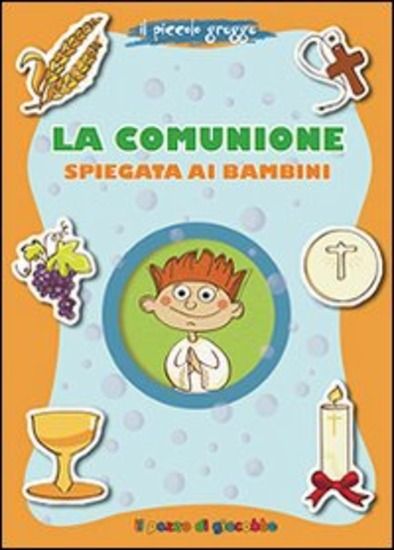 Immagine di COMUNIONE SPIEGATA AI BAMBINI. IL PICCOLO GREGGE